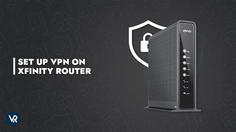 how to add vpn to xfinity router